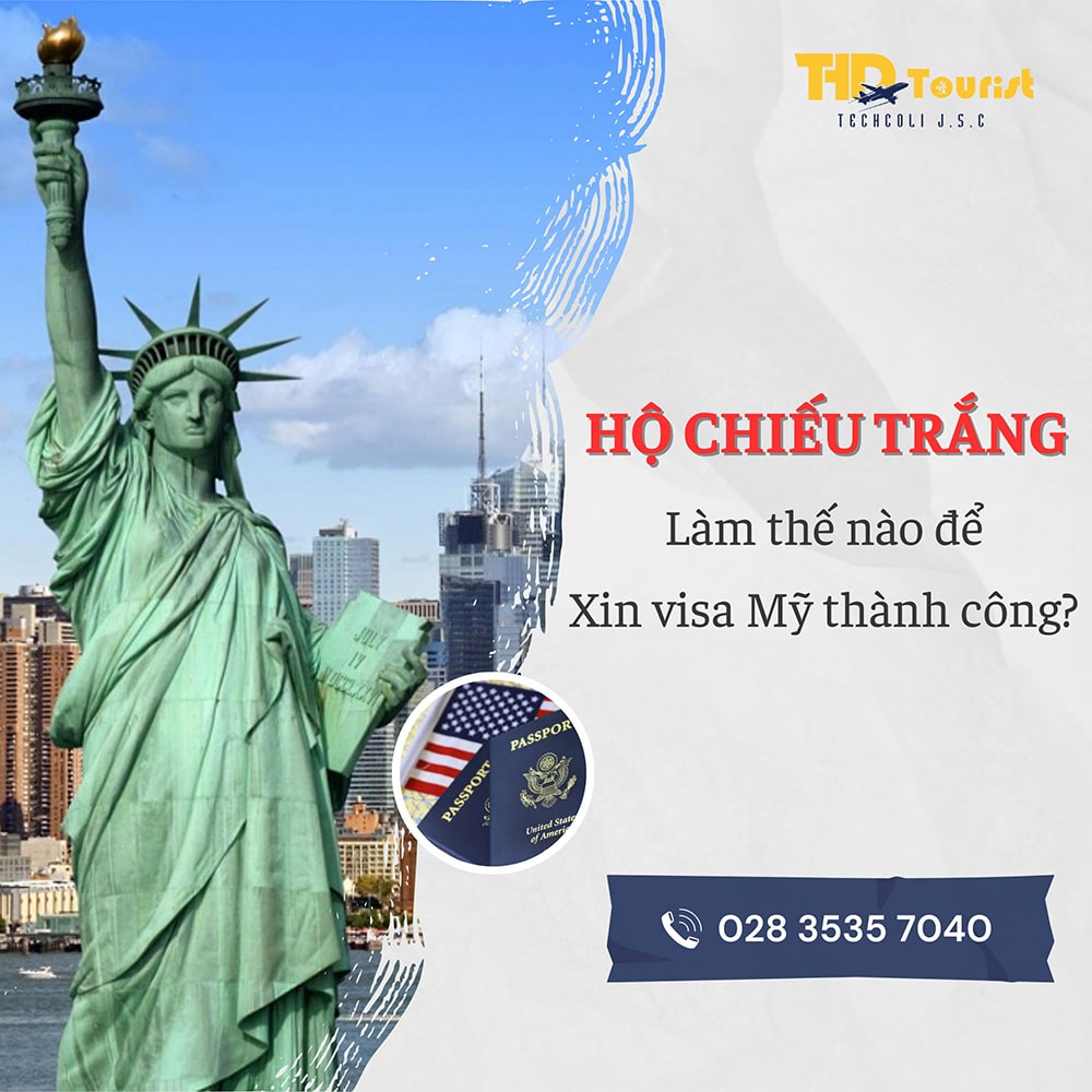 HỘ CHIẾU TRẮNG - Làm thế nào để xin visa Mỹ thành công?