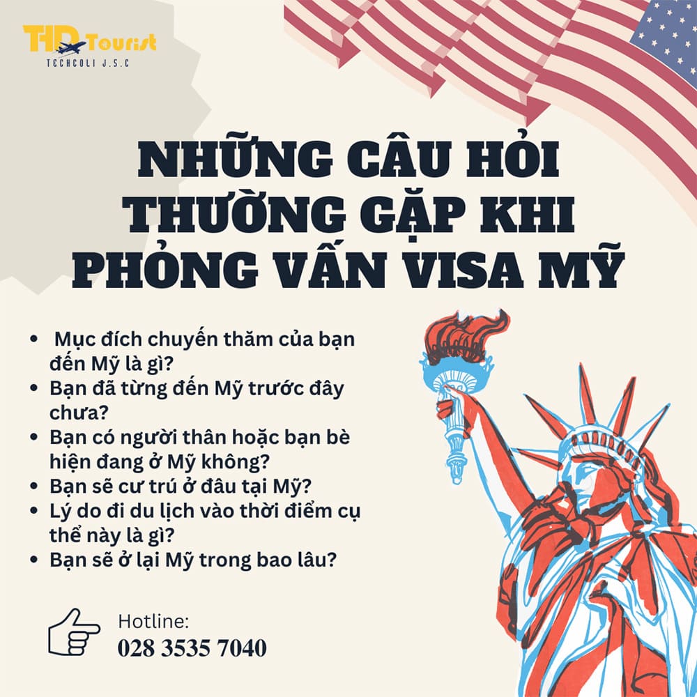 Top 10 câu hỏi thường gặp khi phỏng vấn xin visa du lịch Mỹ