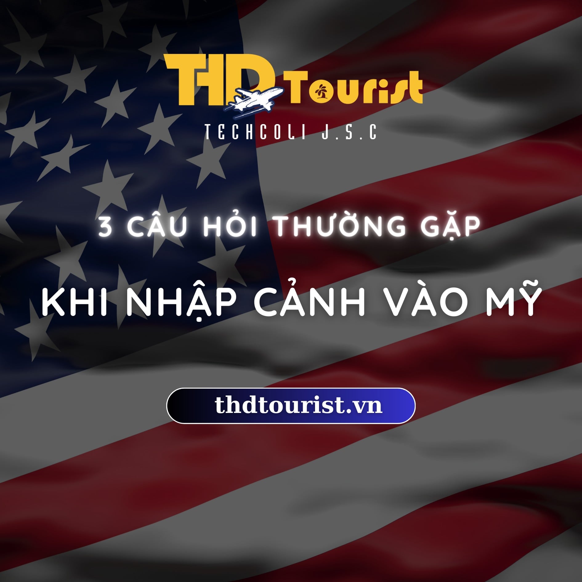 Những câu hỏi thường gặp khi nhập cảnh vào Mỹ